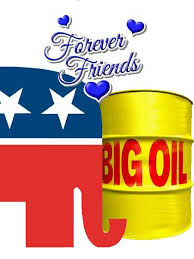 GOP IN BED WITH BIG OIL
