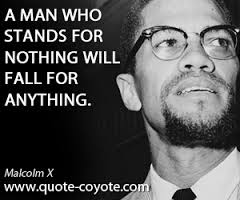 MALCOLM X HUMANITY MUST STAND FOR SOMETHING