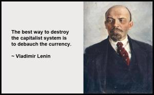 DEBAUCH THE CURRENCY -- LENIN
