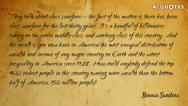 SANDERS ON CLASS WARFARE THE LAST 30+ YEARS!