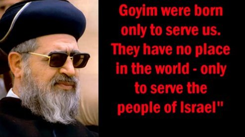 RABBIS SAY THE GOYIM (NON-JEWS) WERE MADE TO SERVE JEWS